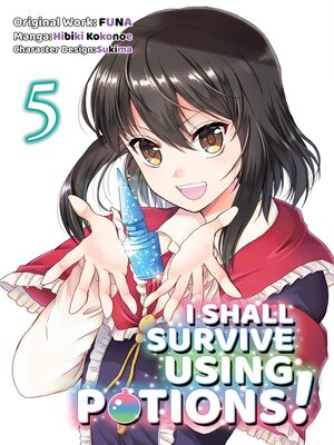 cover image of I Shall Survive Using Potions!, Volume 5